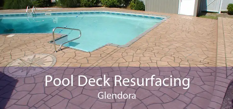 Pool Deck Resurfacing Glendora